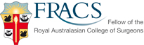 FRACS - Fellow of the Royal Australasian College of Surgeons